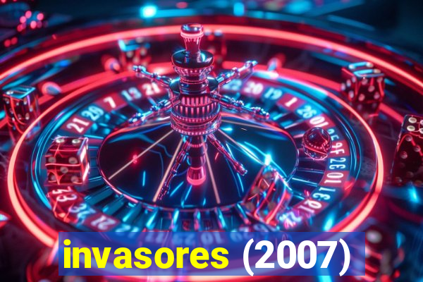invasores (2007)
